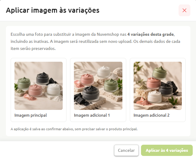 Janela para aplicar imagem às quatro variações do produto na Nuvemshop, com opções de seleção entre a imagem principal e duas imagens adicionais, além dos botões para cancelar ou confirmar a aplicação.