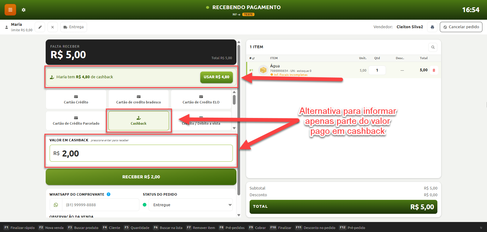 Tela de recebimento de pagamento no sistema de vendas, destacando a opção rápida para utilizar o saldo total de cashback disponível da cliente e a alternativa de selecionar a forma de pagamento Cashback para inserir manualmente um valor parcial.