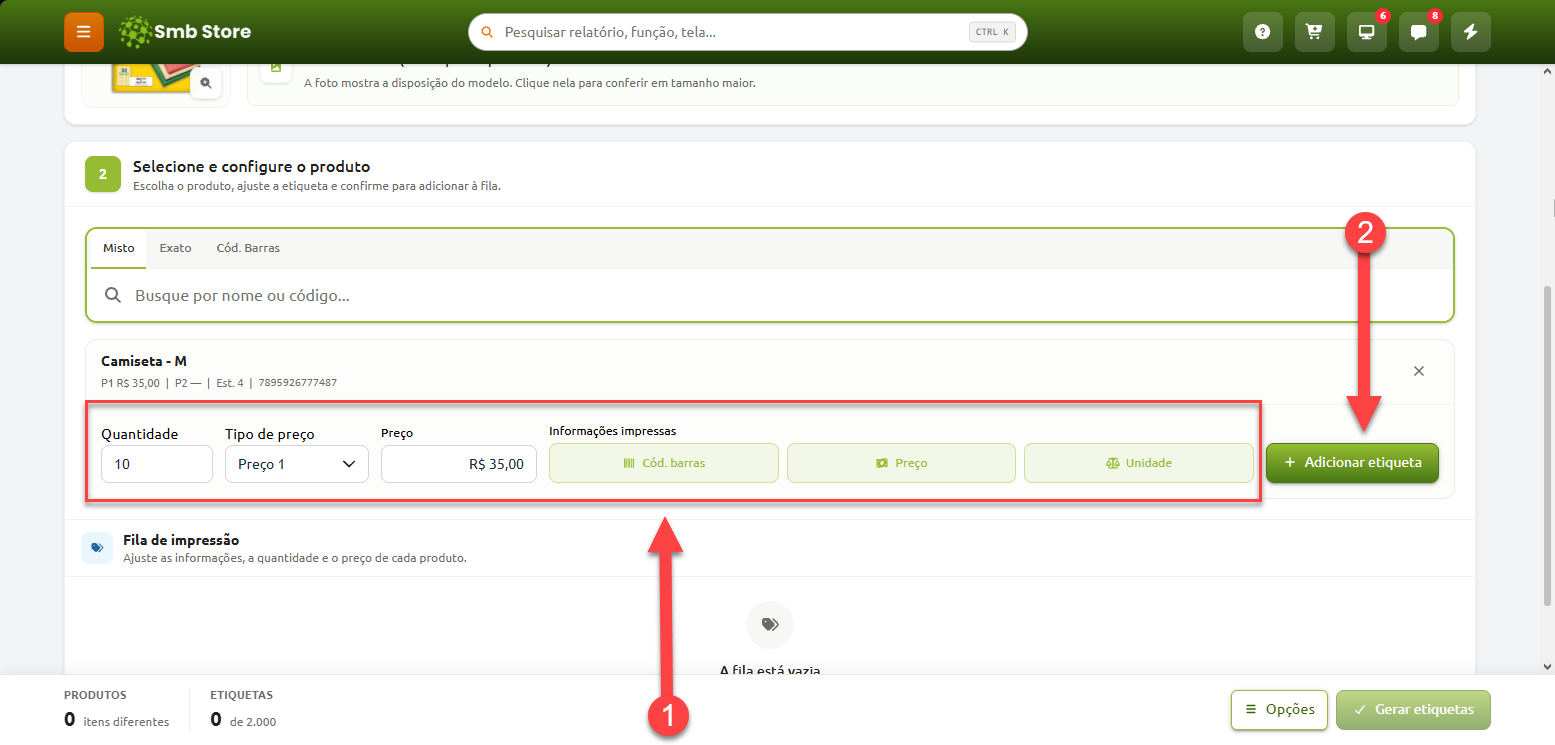 Tela de configuração de etiqueta de produto com opções de ajuste de quantidade, tipo de preço, valor e informações impressas, indicada pelo número 1, e o botão para adicionar a etiqueta à fila de impressão, indicado pelo número 2.