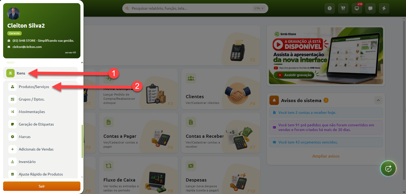 Tela inicial do sistema com o menu lateral aberto, indicando o caminho de navegação a partir do item 1, «Itens», até o item 2, «Produtos/Serviços».